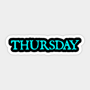 Thursday On This Day Perfect Day Sticker